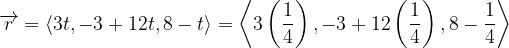 \dpi{120} \overrightarrow{r}=\left \langle 3t,-3+12t,8-t \right \rangle=\left \langle 3\left ( \frac{1}{4} \right ),-3+12\left ( \frac{1}{4} \right ),8-\frac{1}{4} \right \rangle